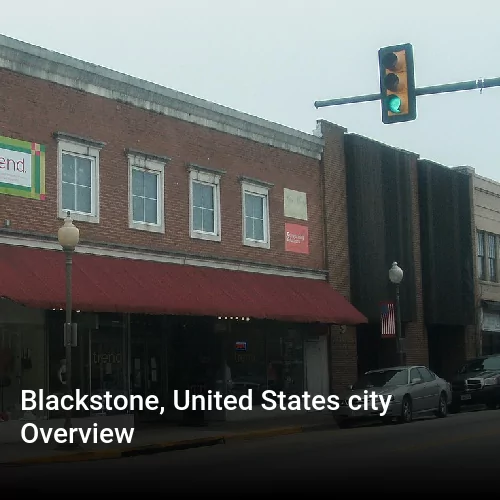 Blackstone, United States city Overview