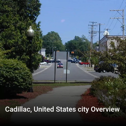 Cadillac, United States city Overview