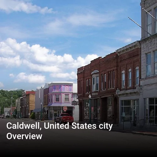Caldwell, United States city Overview