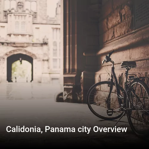 Calidonia, Panama city Overview