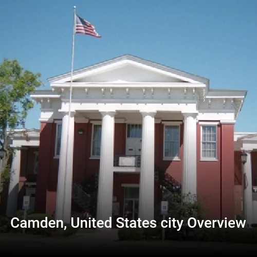 Camden, United States city Overview Camden, United States city Overview