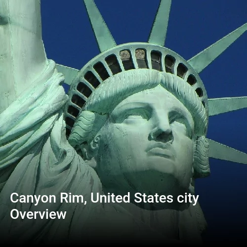 Canyon Rim, United States city Overview