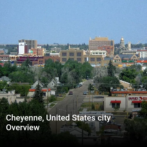 Cheyenne, United States city Overview