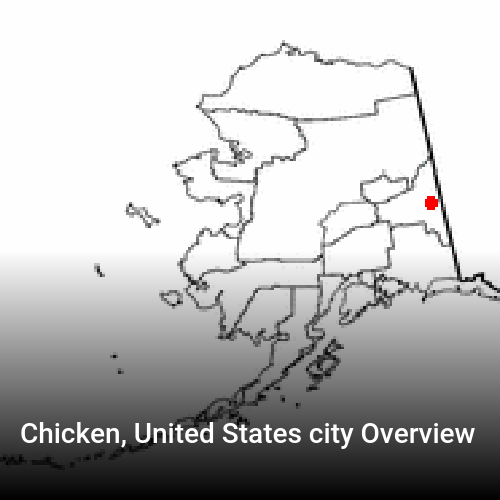 Chicken, United States city Overview