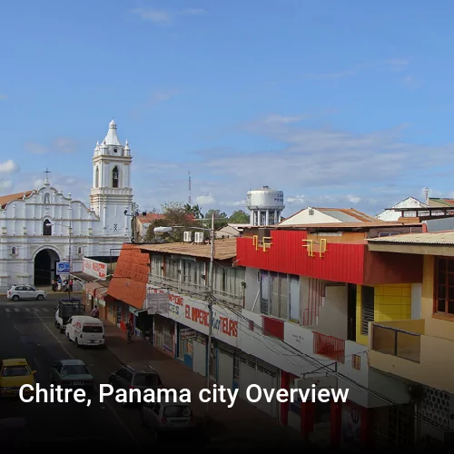 Chitre, Panama city Overview
