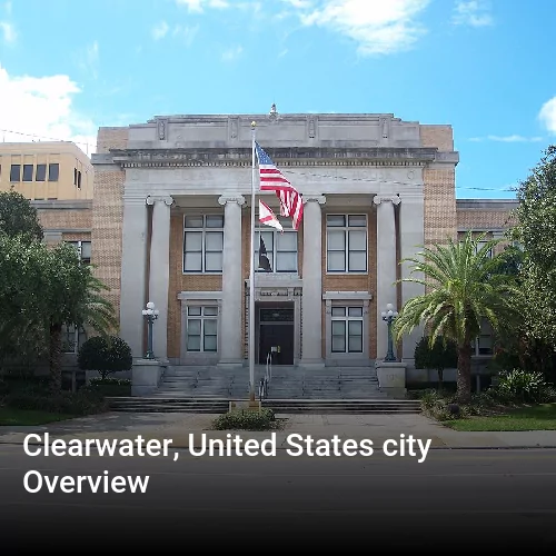 Clearwater, United States city Overview