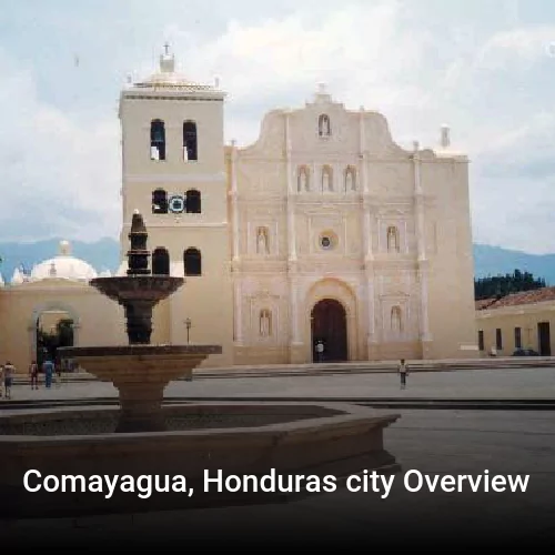 Comayagua, Honduras city Overview