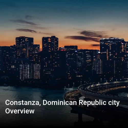 Constanza, Dominican Republic city Overview