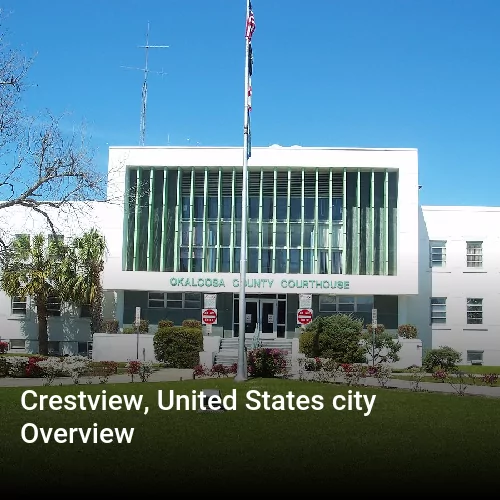 Crestview, United States city Overview