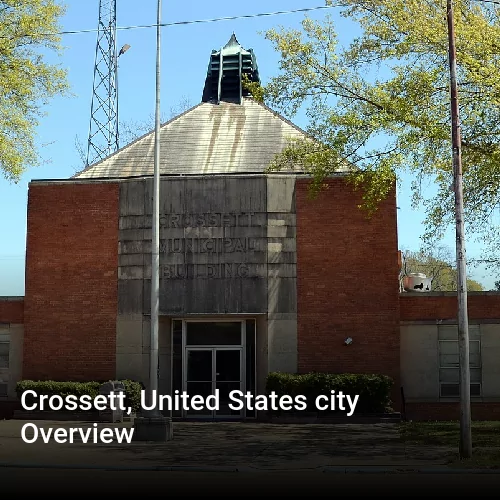 Crossett, United States city Overview