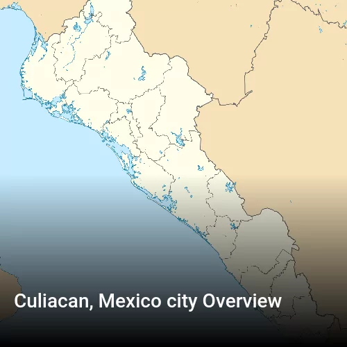 Culiacan, Mexico city Overview