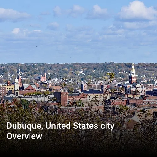 Dubuque, United States city Overview