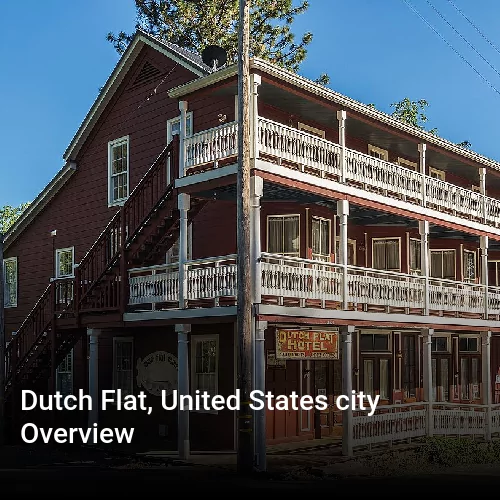 Dutch Flat, United States city Overview
