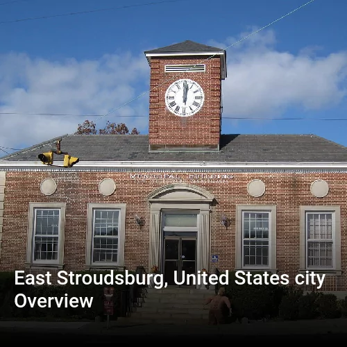 East Stroudsburg, United States city Overview