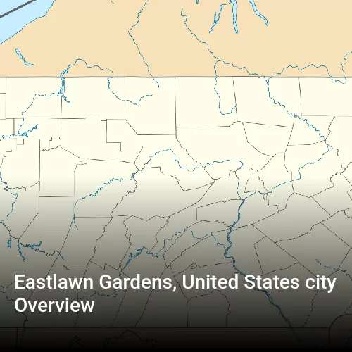 Eastlawn Gardens, United States city Overview