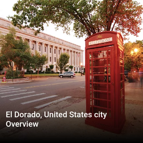 El Dorado, United States city Overview