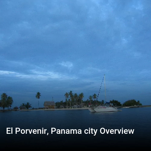 El Porvenir, Panama city Overview