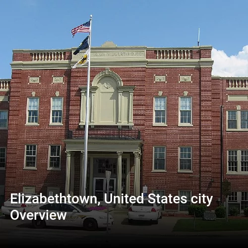 Elizabethtown, United States city Overview