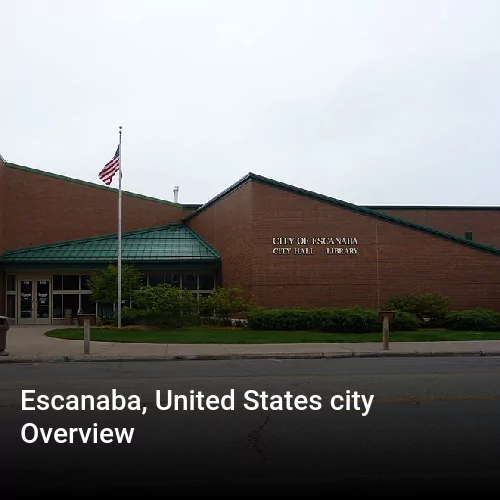 Escanaba, United States city Overview