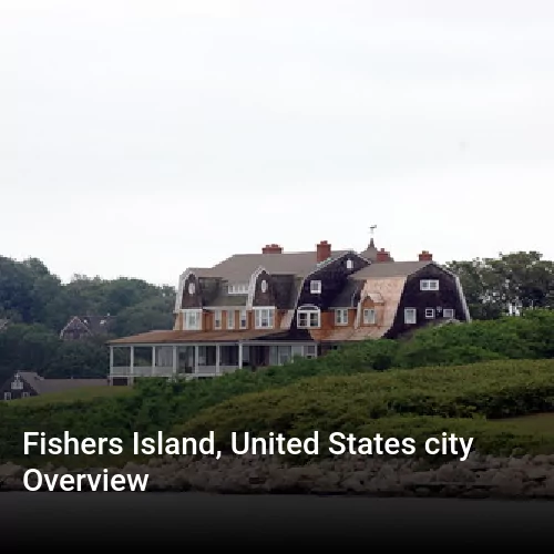 Fishers Island, United States city Overview