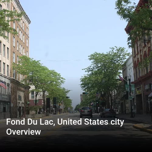 Fond Du Lac, United States city Overview