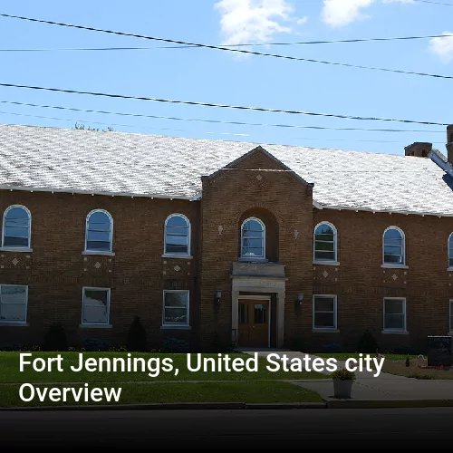 Fort Jennings, United States city Overview