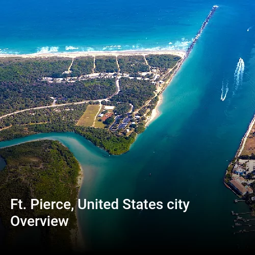 Ft. Pierce, United States city Overview