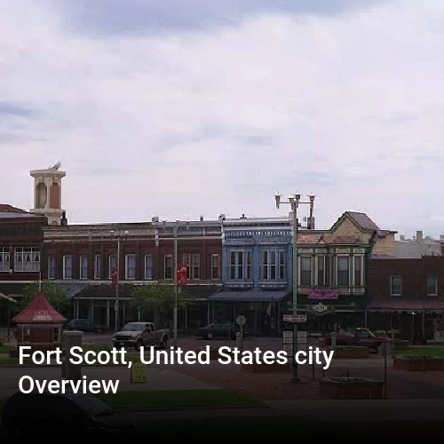 Fort Scott, United States city Overview