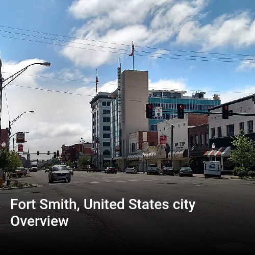 Fort Smith, United States city Overview