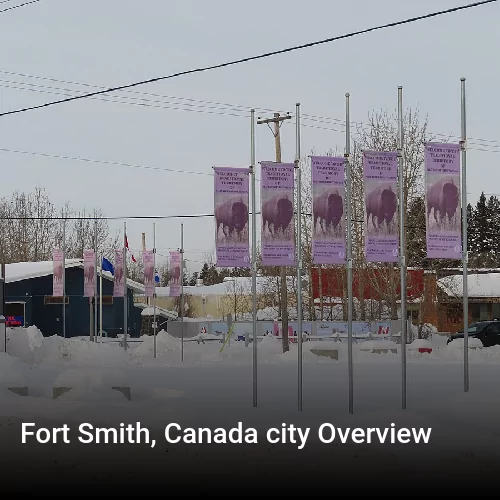 Fort Smith, Canada city Overview
