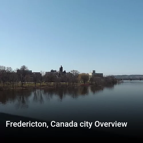 Fredericton, Canada city Overview