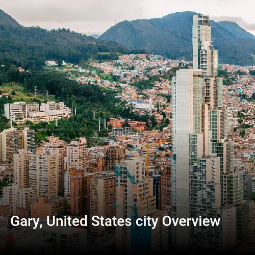 Gary, United States city Overview