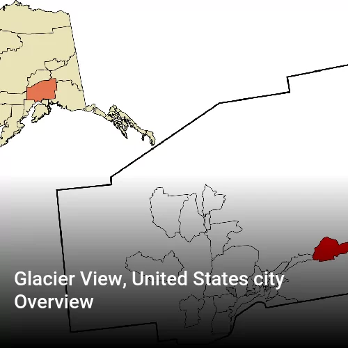 Glacier View, United States city Overview