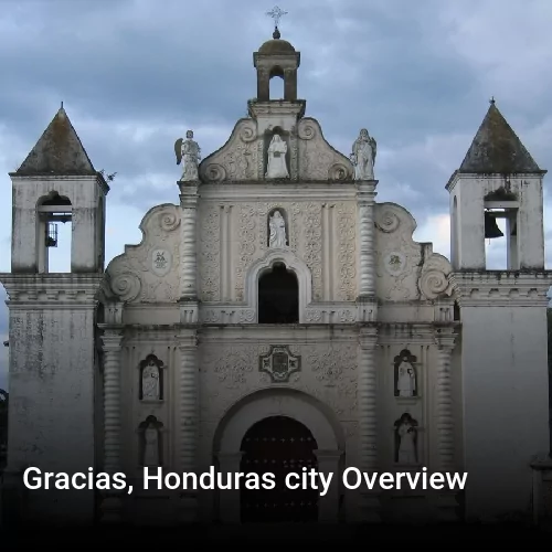 Gracias, Honduras city Overview