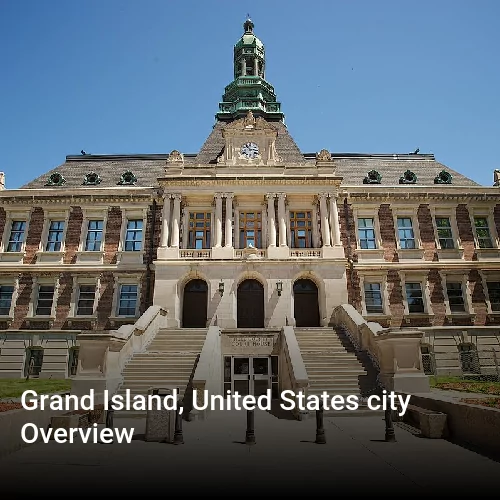 Grand Island, United States city Overview