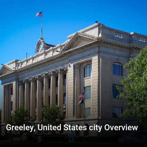 Greeley, United States city Overview