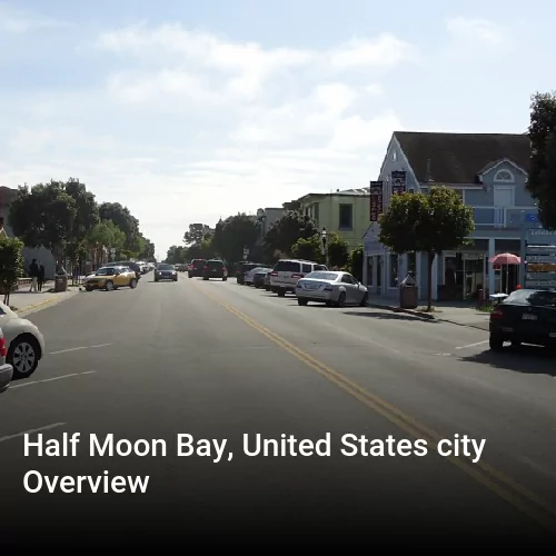 Half Moon Bay, United States city Overview