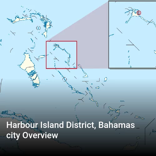 Harbour Island District, Bahamas city Overview