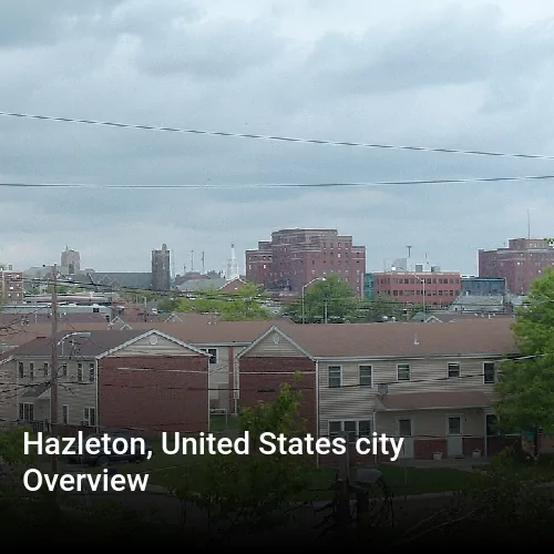 Hazleton, United States city Overview
