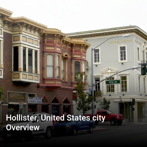 Hollister, United States city Overview