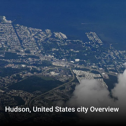 Hudson, United States city Overview
