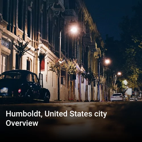 Humboldt, United States city Overview