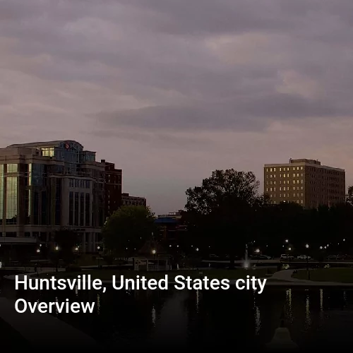 Huntsville, United States city Overview