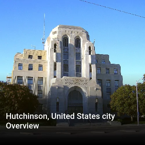 Hutchinson, United States city Overview