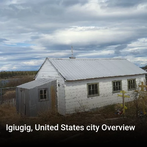 Igiugig, United States city Overview