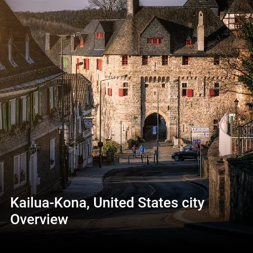Kailua-Kona, United States city Overview