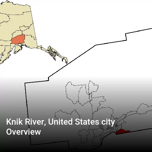 Knik River, United States city Overview