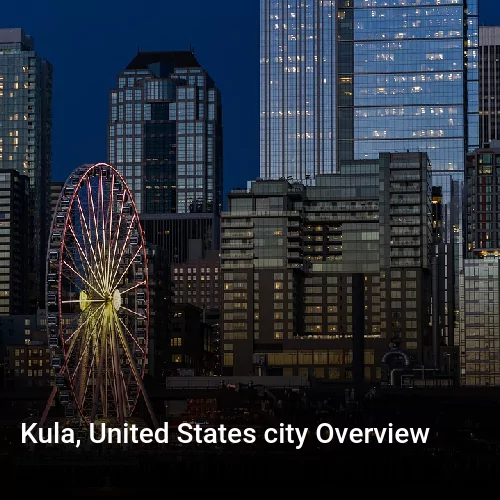 Kula, United States city Overview