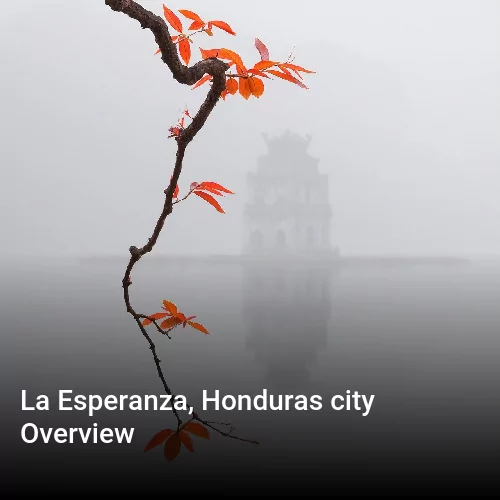 La Esperanza, Honduras city Overview