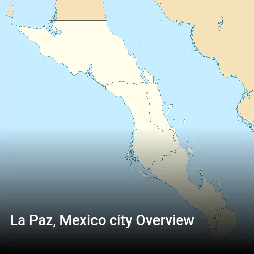 La Paz, Mexico city Overview
